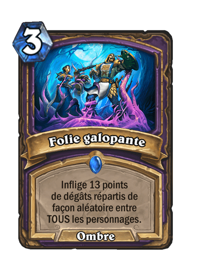 Folie galopante