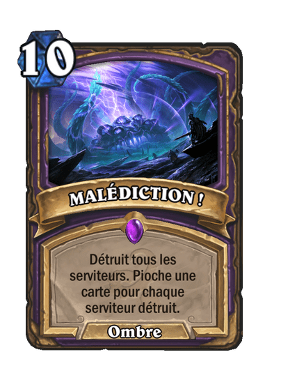 MALÉDICTION !